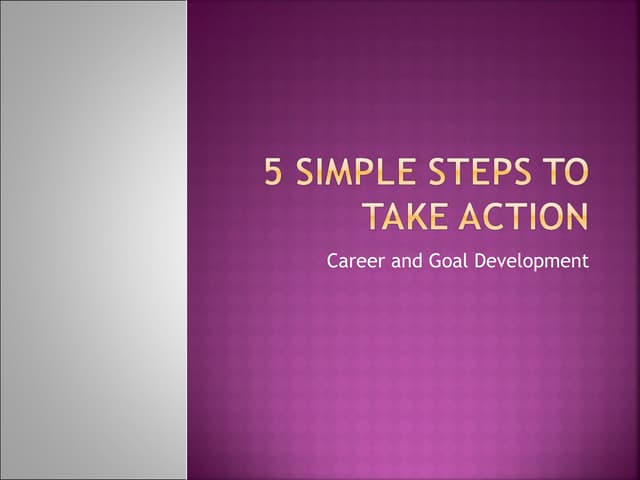 5 simple steps to take action