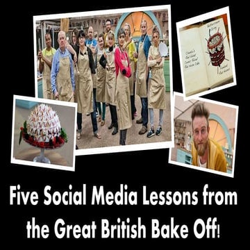 5 social media lessons we can learn from the great british bake off