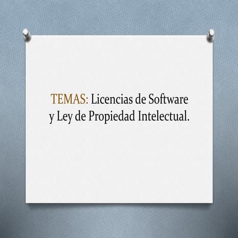 Licencias de Software y Ley de Propiedad Intelectual | PPTX