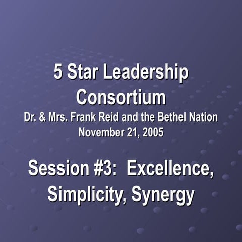 5 star leadership session 3:  Excellence, Simplicity, Synergy