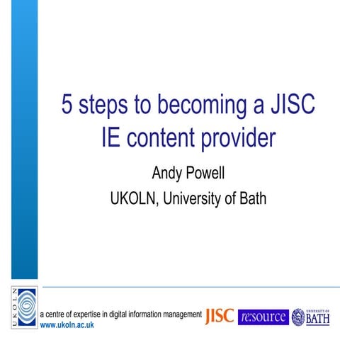 5 steps to becoming a JISC IE content provider