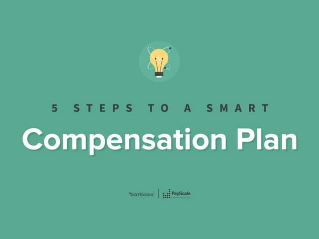 5 Steps To A Smart Compensation Plan
