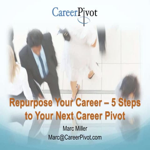 Repurpose Your Career - 5 Steps to your Next Career Pivot