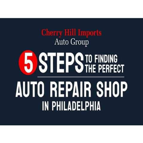 5 Steps To Finding The Perfect Auto Repair Shop In Philadelphia | PPT