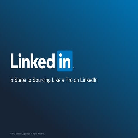 5 Steps to Sourcing Like a Pro on LinkedIn