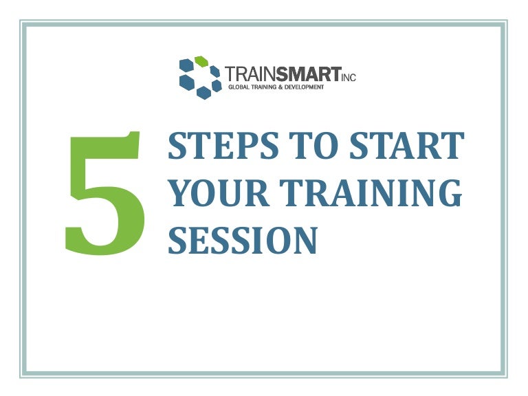 5 Steps To Start Your Training Session
