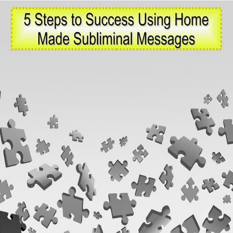 5 steps to success using home made subliminal messages