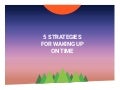 5 Strategies for Waking Up on Time