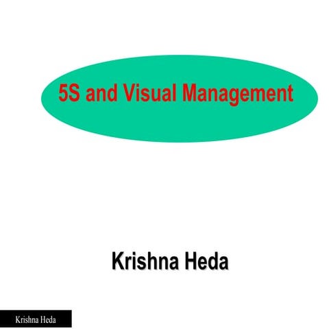 5S Workshop &Visual management - Krishna Heda