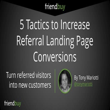 5 tactics to increase referral landing page conversions