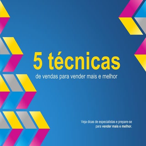 5 técnicas de vendas para vender mais e melhor | PPTX