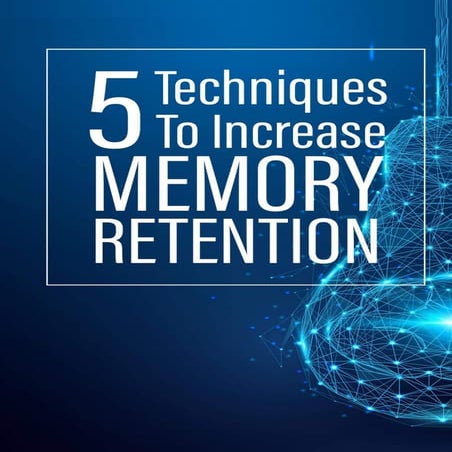 5 techniques to_increase_memory_retention