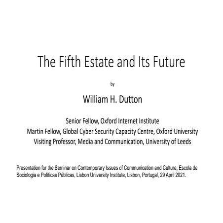 The Fifth Estate and Its Future