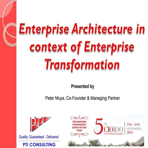 5th CIO 100 summit Enterprise Architecture presentation by PTI Consulting