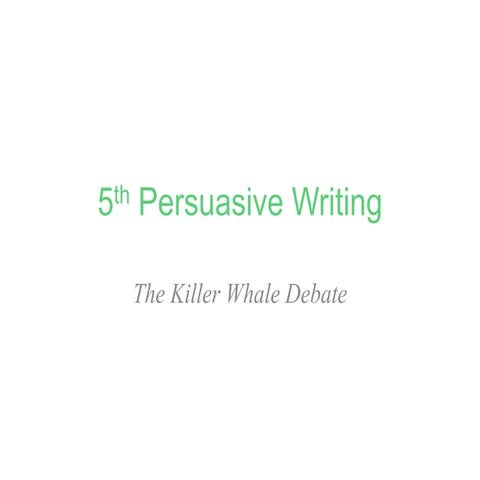 Killer Whale Persuasive Essay