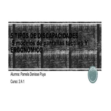 Tipos de discapacidades y medios de pantallas táctiles y Ergonómicas | PDF