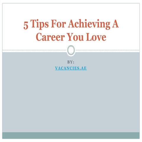 5 tips for achieving a career you love
