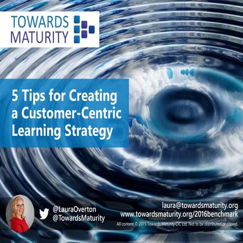 5 Tips for Creating a Customer-Centric Learning Strategy