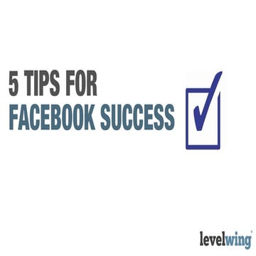 5 Tips for Facebook Success