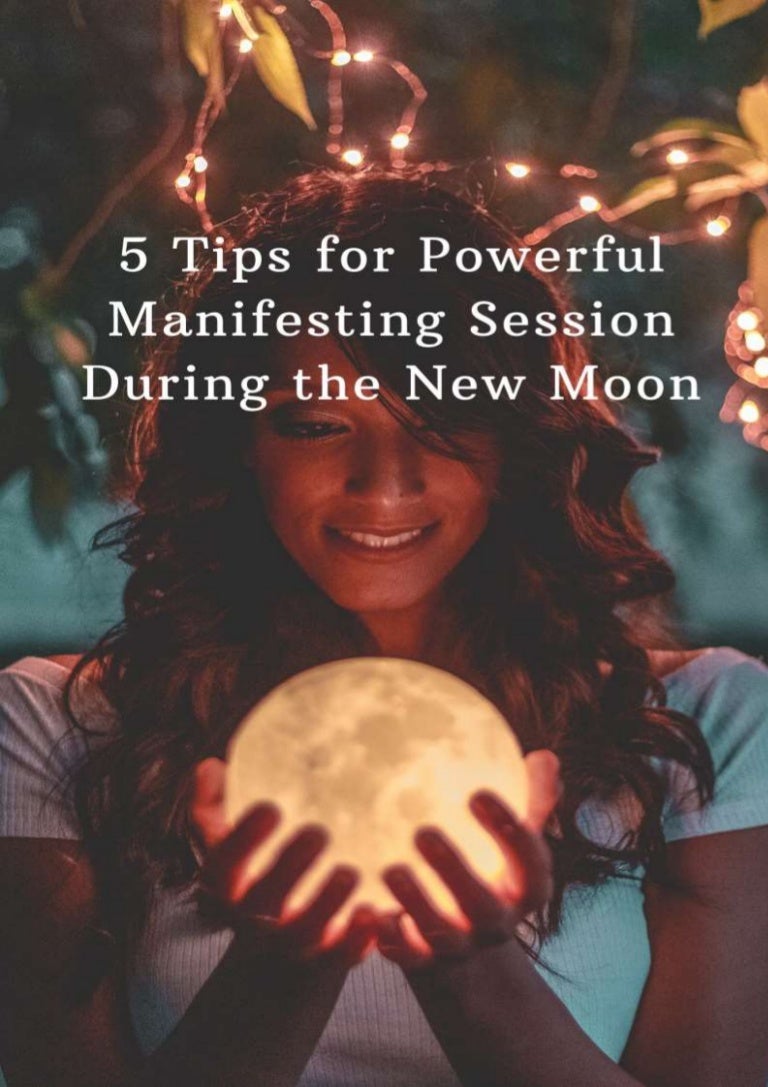 5 Tips for Powerful Manifesting Session During the New Moon