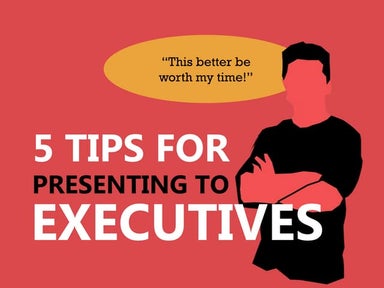 5 Tips for Presenting to Executives