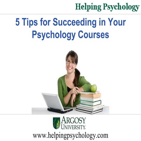 5 Tips for Succeeding in Your Psychology Courses
