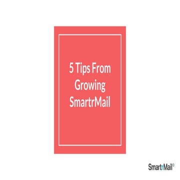 5 tips from growing SmartrMail - 2017 October Partner Meetup Shopify Melbourne 