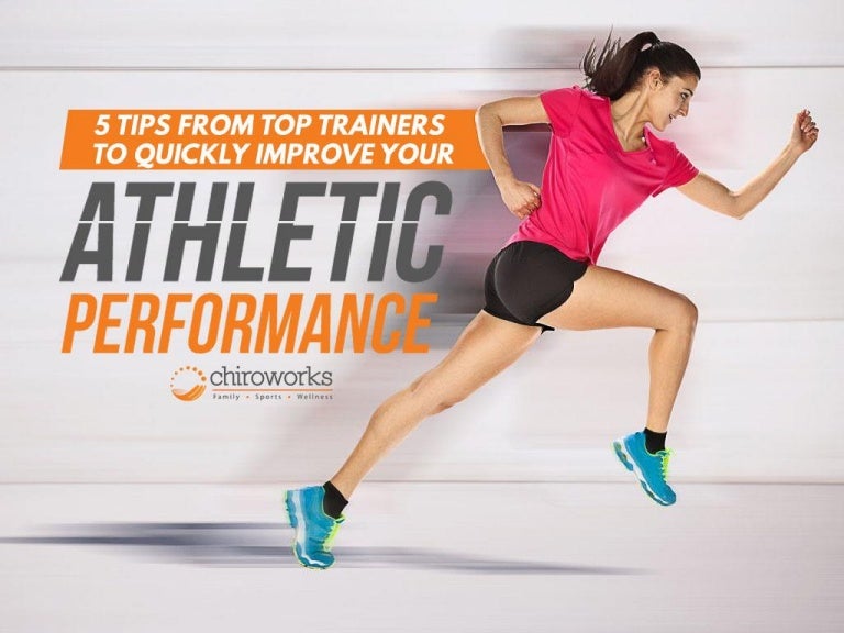5 Tips From Top Trainers To Quickly Improve Your Athletic Performance(00)