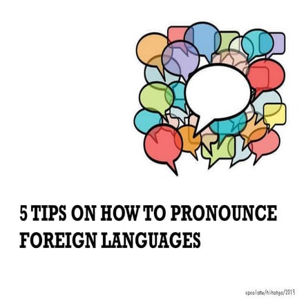 5 tips on how to pronounce foreign languages