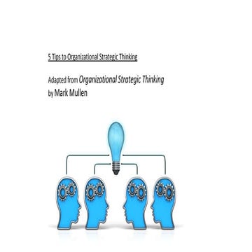 5 tips Organizational Strategic Thinking
