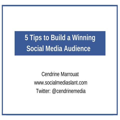 5 Tips to Build a Winning Social Media Audience
