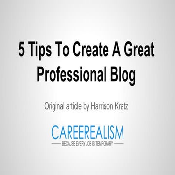 5 tips to create a great professional blog | PPT