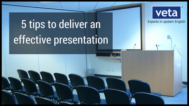 5 tips to deliver an effective presentation