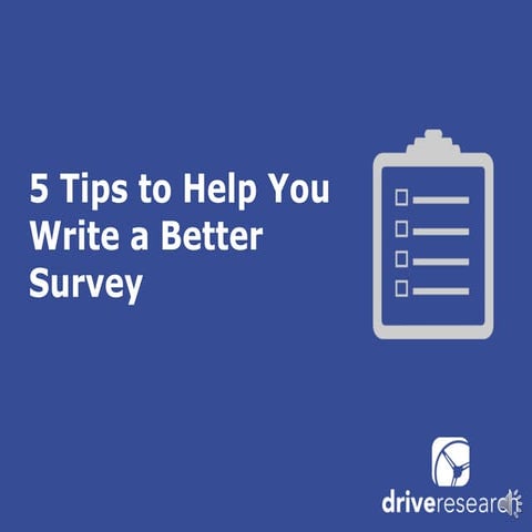 5 Tips to Write a Better Survey
