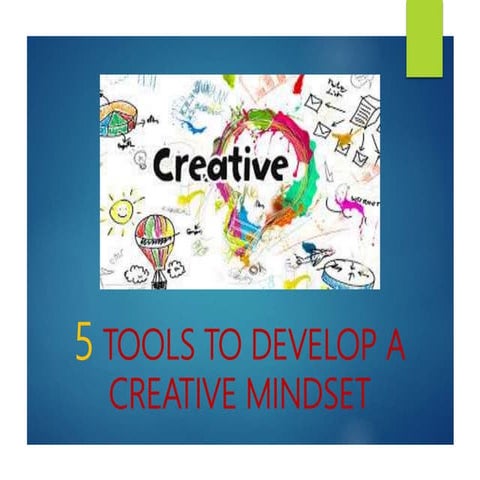 5 tools to develop a creative mindset