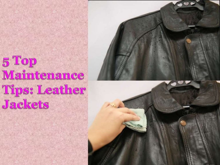 5 top maintenance tips leather jackets