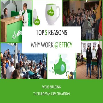 5 top reasons why work @ Efficy