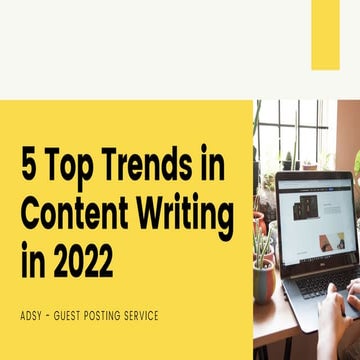 5 Top Trends in Content Writing in 2022
