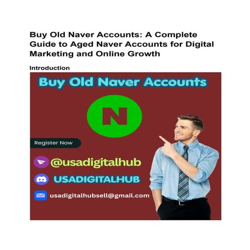 Buy Old Naver Accounts: Comprehensive Guide to Aged Naver Profiles in ...