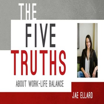 5 Truths About Work-Life Balance | PPT