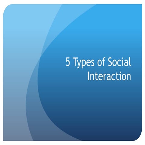 5 types of social interaction[1].ppt