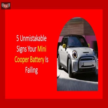 Is Your Mini Cooper Struggling to Start Due to a Weak Battery | PDF
