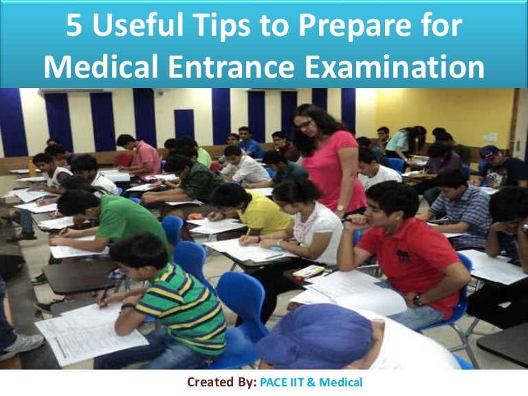 5 Useful Tips to Prepare for Medical Entrance Examination