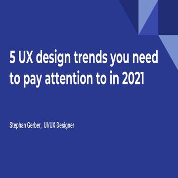 5 ux design trends you need to pay attention to in 2021
