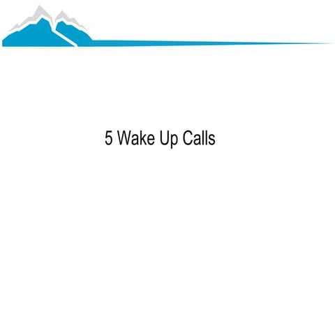 5 wake up calls 