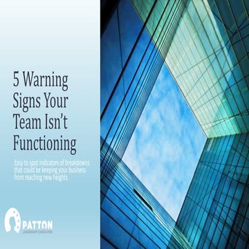 5 Warning Signs Your Team Isn't Functioning