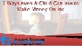 5 ways even a child can use to make money online