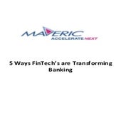 5 Ways FinTech’s are Transforming Banking.pptx