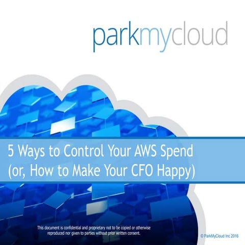 5 Ways to Control your AWS Spending (or, How to Make Your CFO Happy)