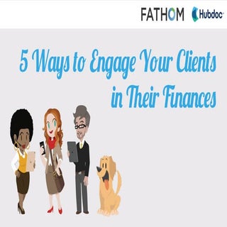 5 Ways to Engage Your Clients in Th...